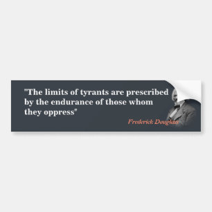Frederick Douglass Quote On The Limits Of Tyrants Bumper Sticker