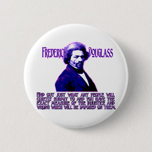 Frederick Douglass Quote: The Measure of Injustice 6 Cm Round Badge
