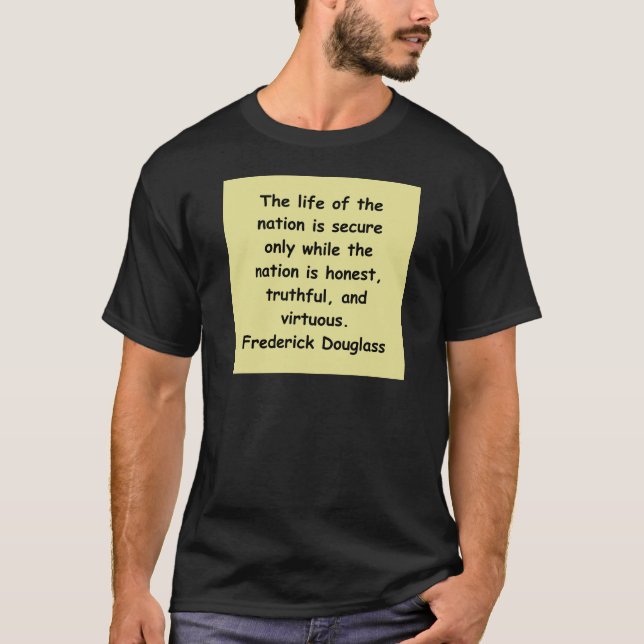 frederick douglass quotes T-Shirt (Front)
