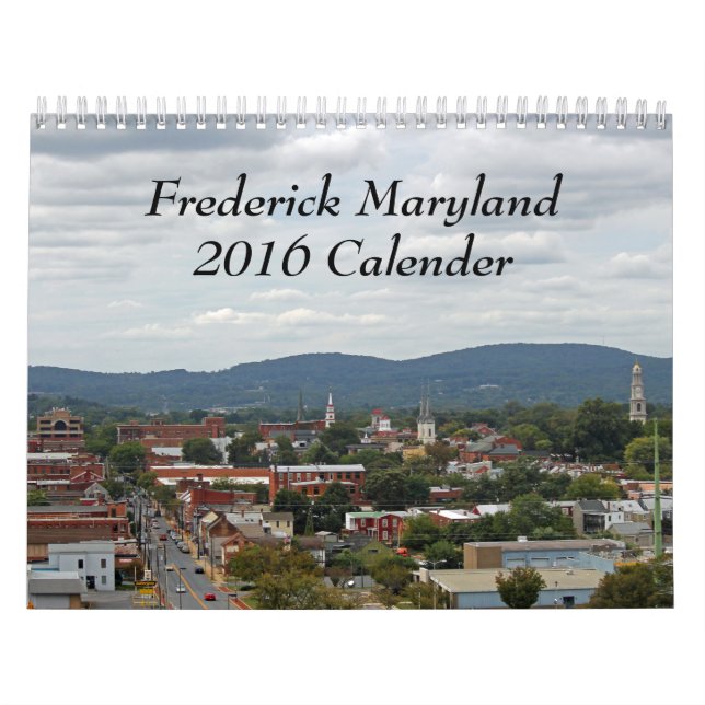 Frederick Maryland 2016 Calendar (Cover)