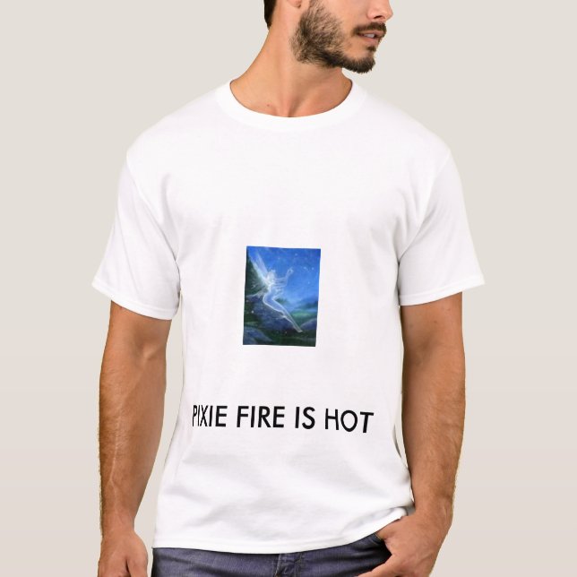 free 3, PIXIE FIRE IS HOT T-Shirt (Front)