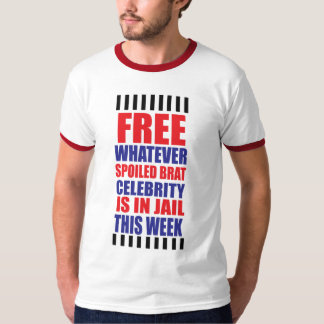 Free a Celebrity Snarky Humour Funny Fame T-Shirt