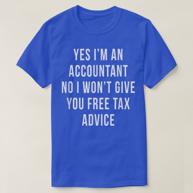 Free Advice Tax Accountant CPA Bookkeeper Funny Cu T-Shirt (Design Front)