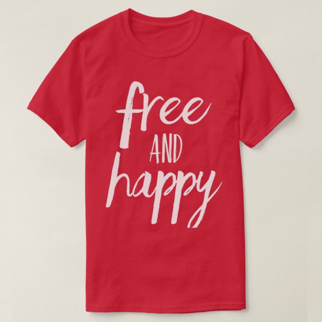 Free and Happy T-Shirt (Design Front)