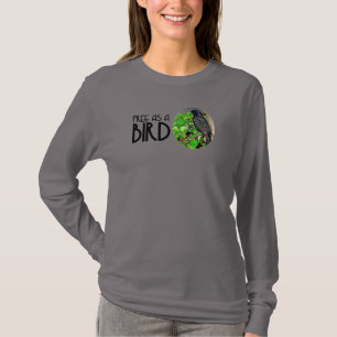 Free As A Bird T-Shirt