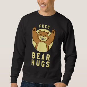 Free Bear Hugs - Funny Bear Animal Joke Sweatshirt