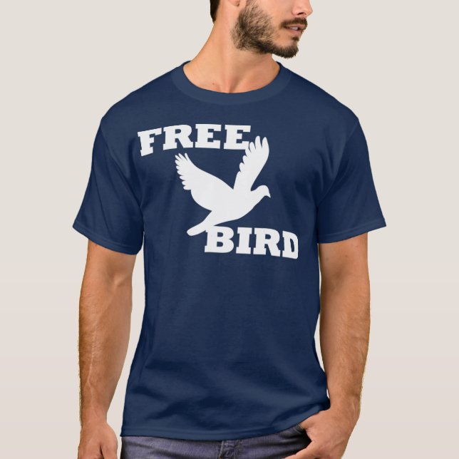 Free Bird  (2) T-Shirt (Front)