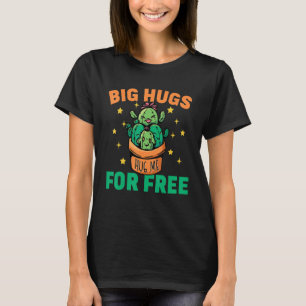 Free Cactus hugs Cute  cactus 1 T-Shirt
