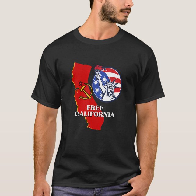 Free California Conservative USA Patriot for Freed T-Shirt (Front)