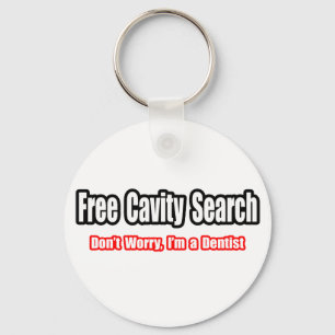 Free Cavity Search (Dentist Joke) Key Ring