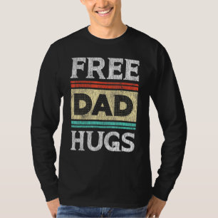 Free Dad Hug Im Vaccinated Grandpa Dad Fitted T-Shirt