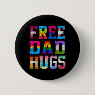Free Dad Hugs For Pride Month Lgbt Fathers Day  6 Cm Round Badge