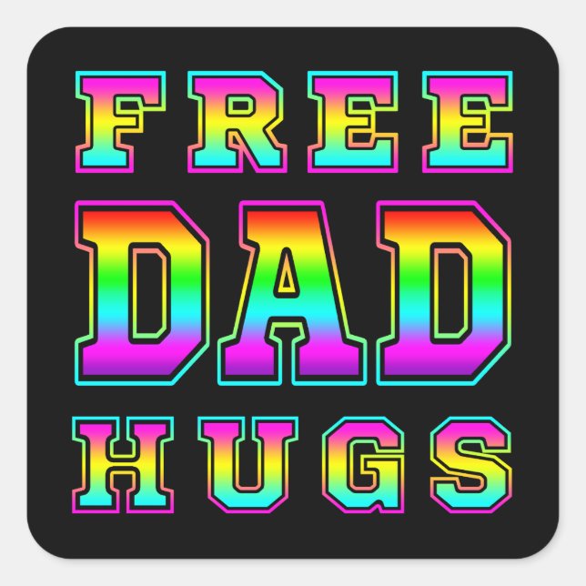 Free Dad Hugs In Colourful Rainbow Typography Square Sticker (Front)