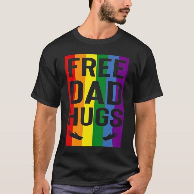 Free Dad Hugs Pride Support LGBTQ Gay Rights Proud T-Shirt (Front)