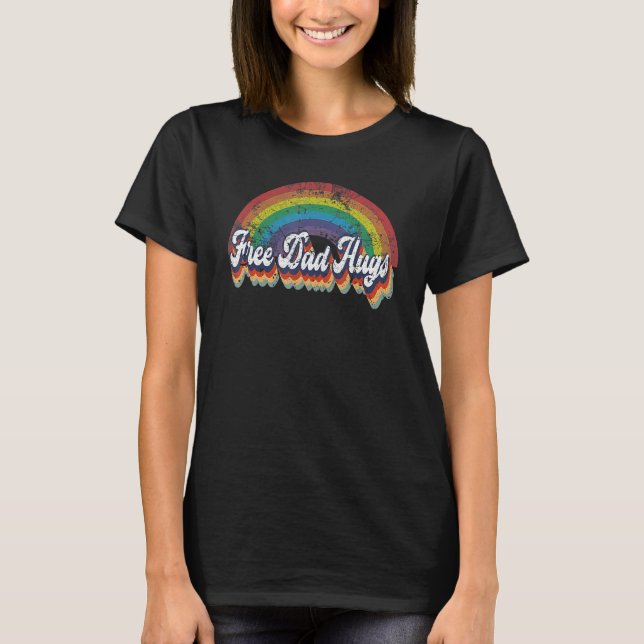 Free Dad Hugs Rainbow Flag Gay LGBT Pride Month Da T-Shirt (Front)