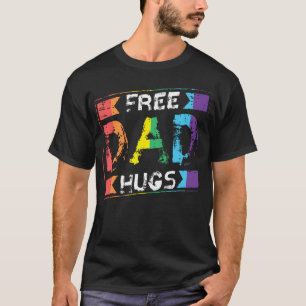 Free Dad Hugs Rainbow Gay Pride Lgbtq Flag Papa T-Shirt