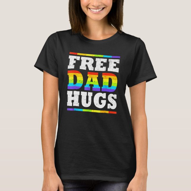 Free Dad Hugs Rainbow LGBT Pride Month Fathers Day T-Shirt (Front)