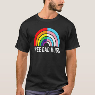 Free Dad Hugs Rainbow Transgender Flag Lgbtq Gay P T-Shirt