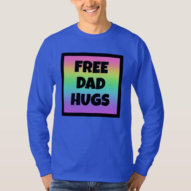 Free Dad Hugs T-Shirt (Front)