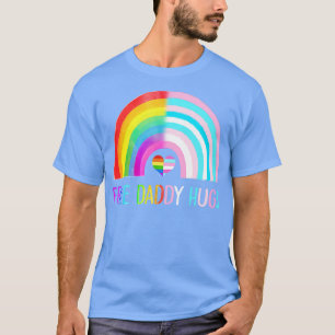 Free Daddy Hugs Gay Pride LGBTQ LGBT Rainbow Fathe T-Shirt