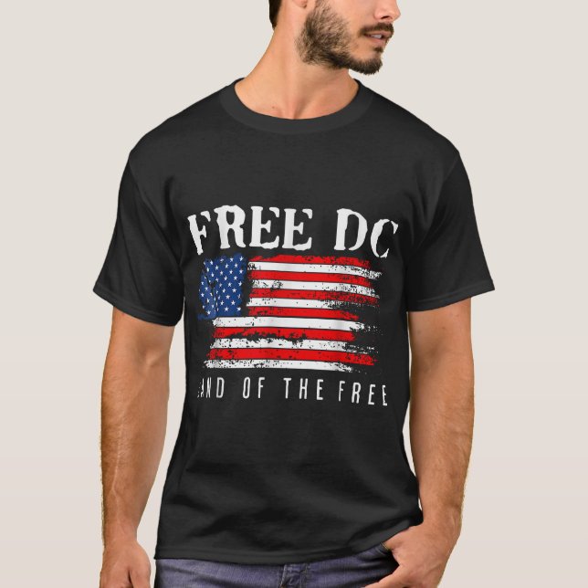 Free Dc  Washington Dc Land Of The Free T-Shirt (Front)