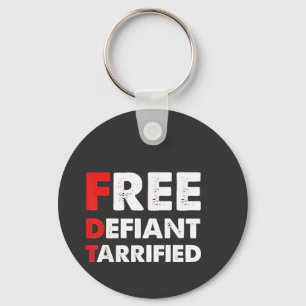 Free Defiant Tarrified Anti Trump Patriotic Gift Key Ring