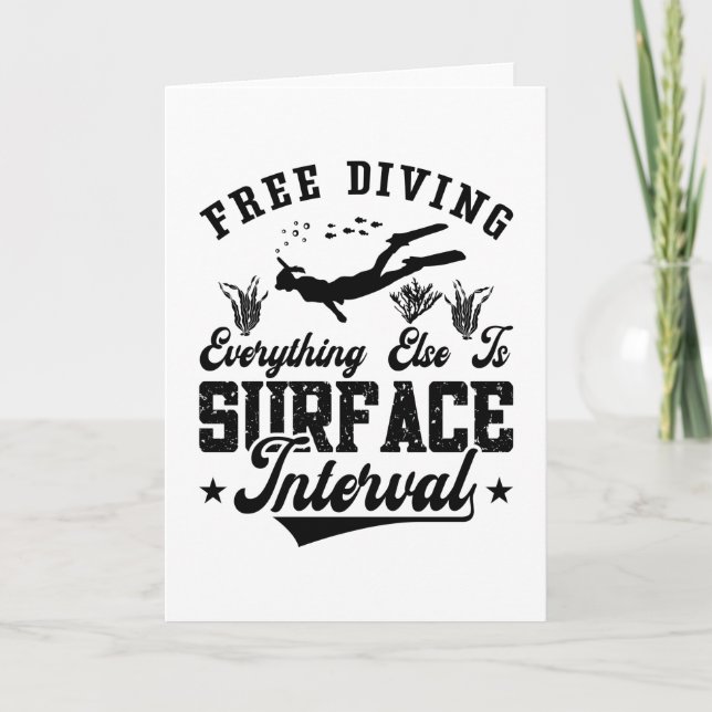 Free Diving Freediver Everything Else Is Ocean Card (Front)
