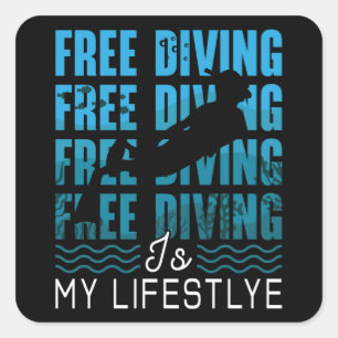 Free Diving Is My Lifestyle Apnoe Dive Freediver Square Sticker