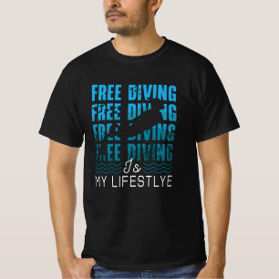 Free Diving Is My Lifestyle Apnoe Dive Freediver T-Shirt