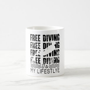 Free Diving Is My Lifestyle Apnoe Freediver Dive Coffee Mug