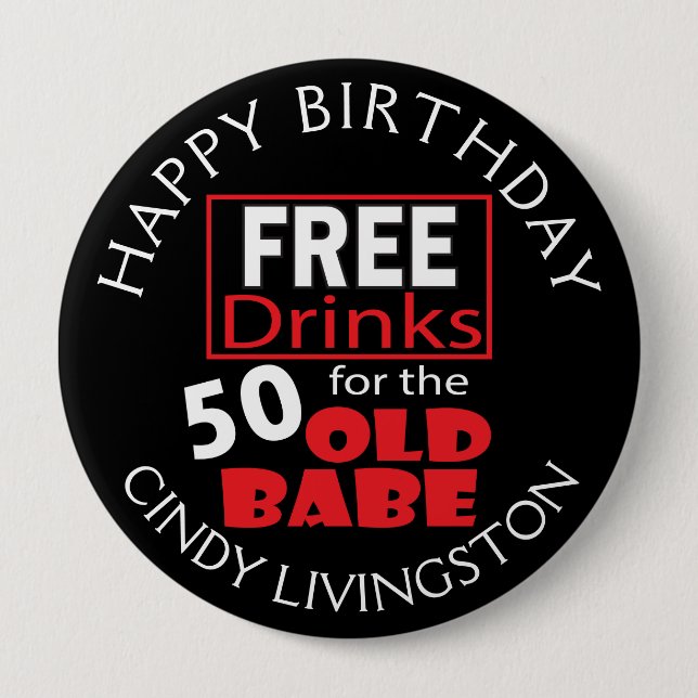 Free Drinks for the 50 Year Old Babe Button (Front)