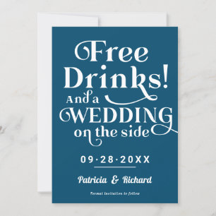 Free Drinks Funny Casual Wedding Save The Date Invitation
