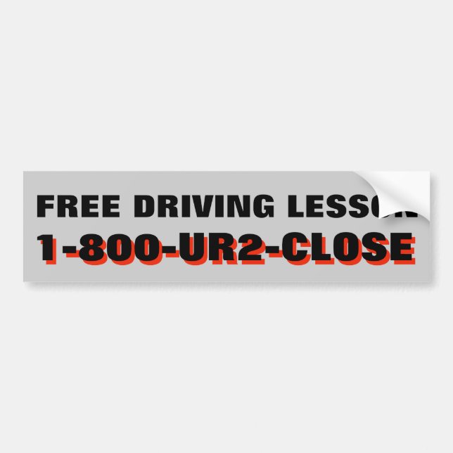 Free Driving Lesson 1 800 UR2 Close Bumper Sticker (Front)
