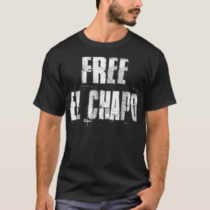 Free El Chapo  Sinaloa Mexico T-Shirt