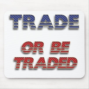 Free Enterprise Trade or Be Traded Mousepad