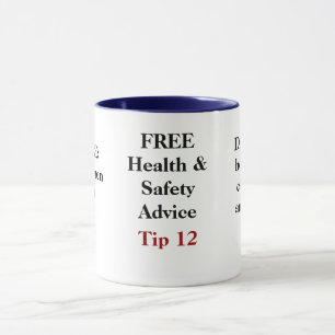 FREE Funny Health and Safety Advice - Tip 12 Mug