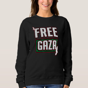 Free Gaza Palestine Free Palestine Help Gaza Pales Sweatshirt