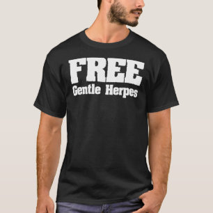 Free Gentle Herpes Adult Humour T-Shirt