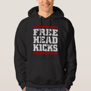 Free Head Kicks MMA Muay Thai Taekwondo Fighter Ka Hoodie