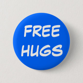 FREE, HUGS 6 CM ROUND BADGE