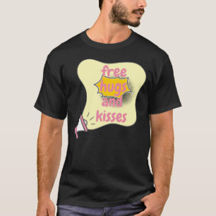 free hugs and kisses T-Shirt
