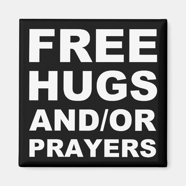 Free Hugs And Or Prayers Christian Fridge Magnet (Front)