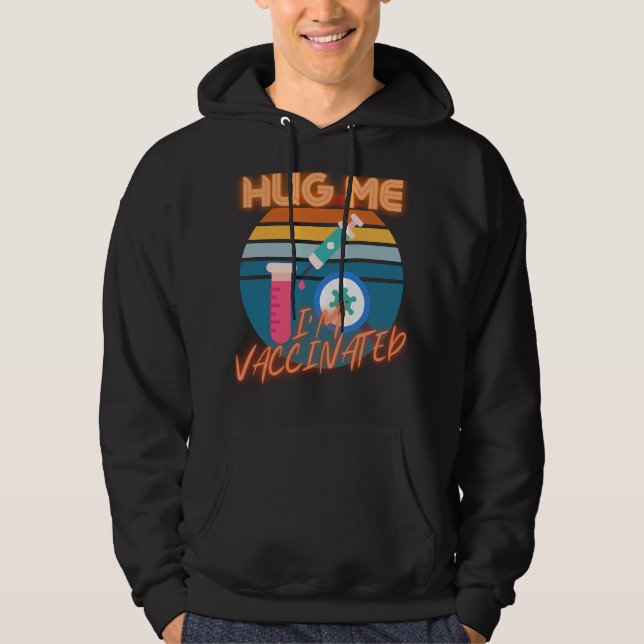 Free Hugs  Covid Vaccinated  Hug Me Now Hoodie (Front)