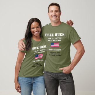 Free Hugs for U.S. Military T-Shirt