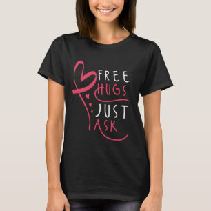 Free Hugs Just Ask mum gift T-Shirt