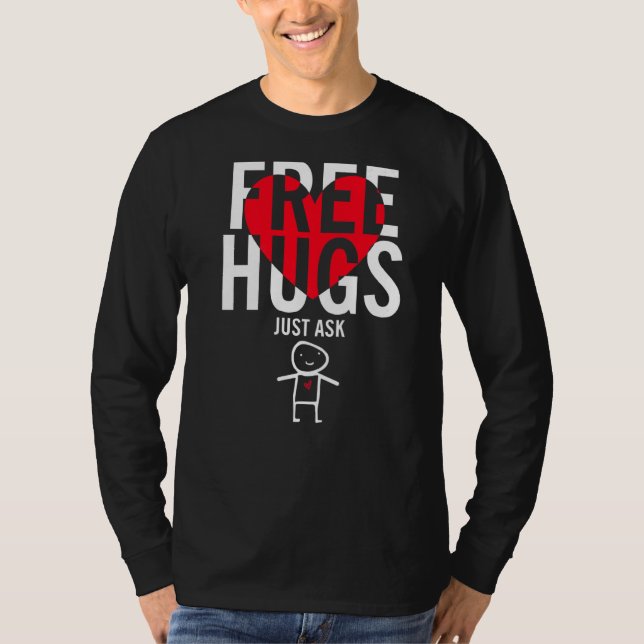 Free Hugs Just Ask T-Shirt (Front)