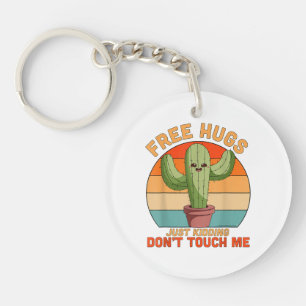 Free Hugs Just Kidding Don't Touch Me Cactus Funny Key Ring