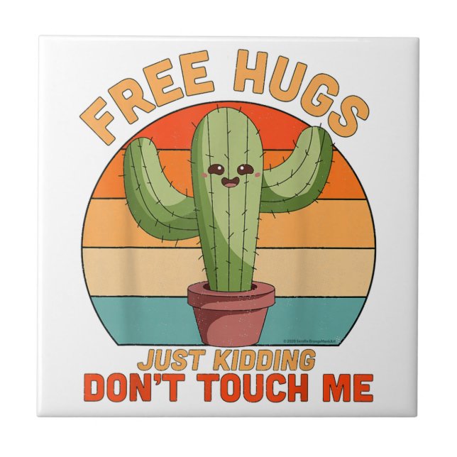 Free Hugs Just Kidding Don't Touch Me Cactus Funny Tile (Front)