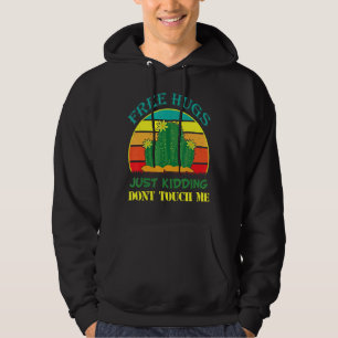 Free Hugs Just Kidding Don't Touch Me Presents Cac Hoodie