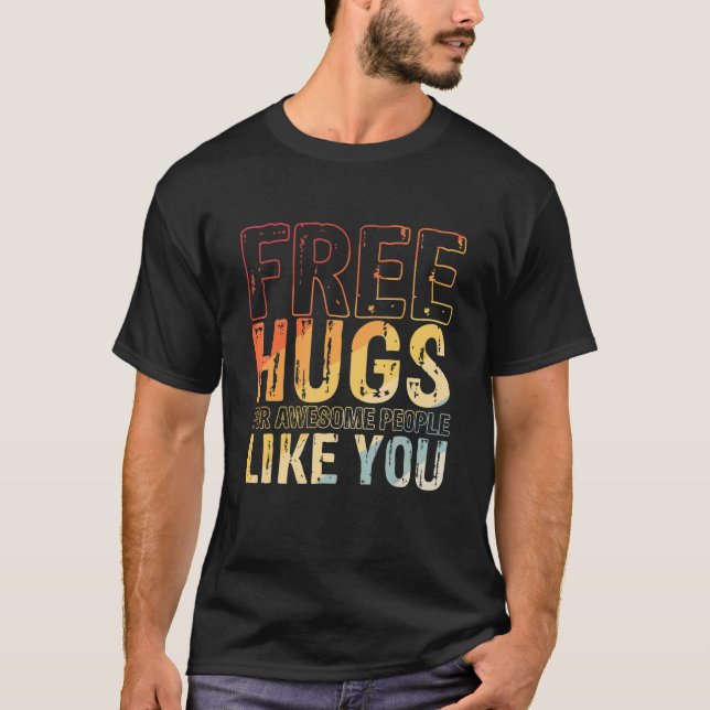 Free Hugs Saying Hug Awesome Festival  2 T-Shirt (Front)
